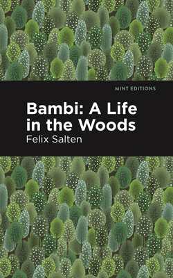 Bambi: A Life in the Woods (Mint Editions (the Children's Library))