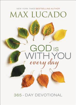 God Is with You Every Day: 365-Day Devotional By Max Lucado Cover Image