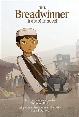 The Breadwinner: A Graphic Novel By Deborah Ellis (Based on a Book by), Aircraft Pictures Cartoon Saloon and Mel (Other), Nora Twomey (Other) Cover Image
