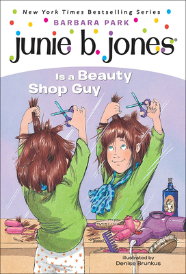 Junie B. Jones Is a Beauty Shop Guy By Barbara Park Cover Image