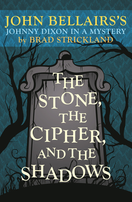 The Stone, the Cipher, and the Shadows: John Bellairs's Johnny Dixon in a Mystery Cover Image