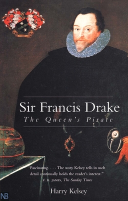 Sir Francis Drake: The Queen`s Pirate