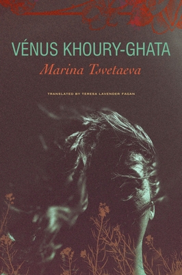 Marina Tsvetaeva: To Die in Yelabuga (The French List)