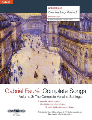 Complete Songs (Medium Voice): The Complete Verlaine Settings, Urtext (Edition Peters #3) By Gabriel Fauré (Composer), Roy Howat (Composer), Emily Kilpatrick (Composer) Cover Image
