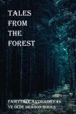 Tales From the Forest: New takes on the story of Red Riding Hood (Fairytale Anthology #4)