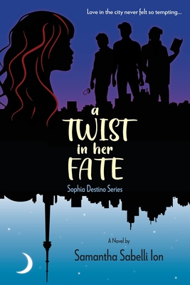 A Twist In Her Fate: Sophia Destino Series Cover Image