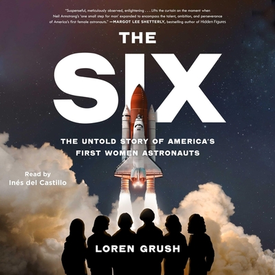 The Six: The Untold Story of America's First Women Astronauts Cover Image