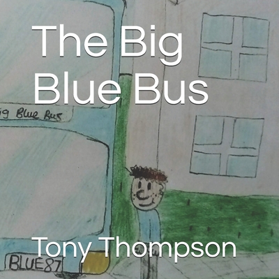 The Big Blue Bus By Tony Thompson Cover Image