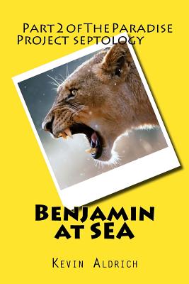 Benjamin at SEA (The Paradise Project Septology #2)