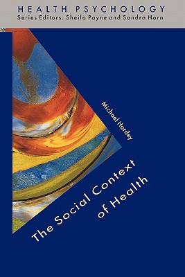 The Social Context of Health (Health Psychology)