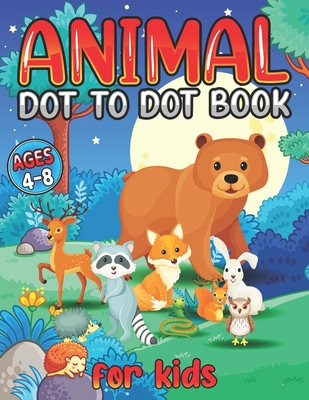 animal Dot To Dot Books For Kids Ages 4-8: The Unlimited Fun Connect the Dots Dinosaur Coloring Book for Kids, Great Gift for Boys & Girls By Digbin Publishing Cover Image