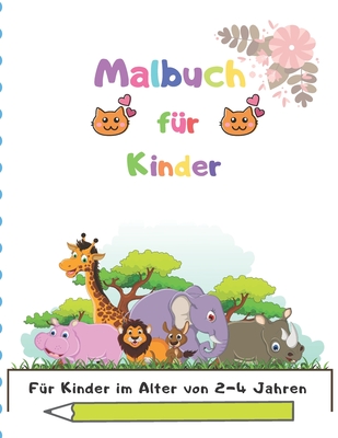 Malbuch für Kinder: Für Kinder im Alter von 2-4 Jahren Cover Image