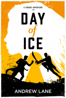 Day of Ice (Crusoe Adventure #2) Cover Image