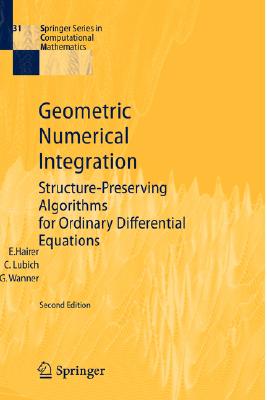 Geometric Numerical Integration: Structure-Preserving Algorithms for Ordinary Differential Equations Cover Image