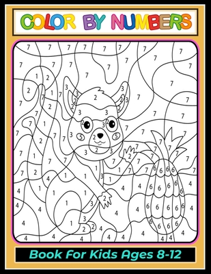 Color by Numbers Coloring Book for Kids Ages 8-12: Large print, Best Toddler Coloring Book Cover Image