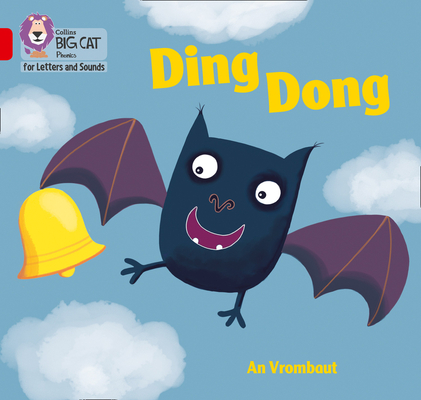 Collins Big Cat Phonics for Letters and Sounds – Ding Dong: Band 2A/Red A By An Vrombaut, Collins Big Cat (Prepared for publication by) Cover Image