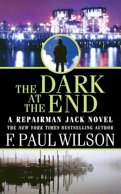 The Dark at the End By F. Paul Wilson Cover Image