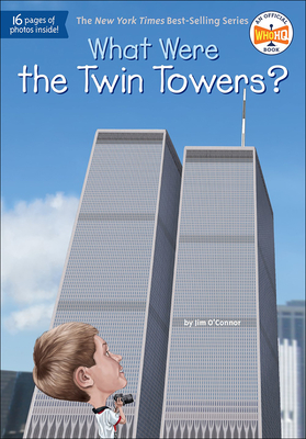 What Were the Twin Towers? (What Was...?) By Jim O'Connor, Ted Hammond (Illustrator) Cover Image