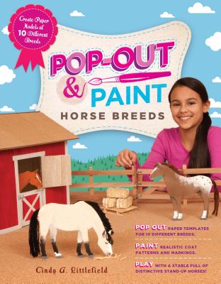 Pop-Out & Paint Horse Breeds: Create Paper Models of 10 Different Breeds Cover Image