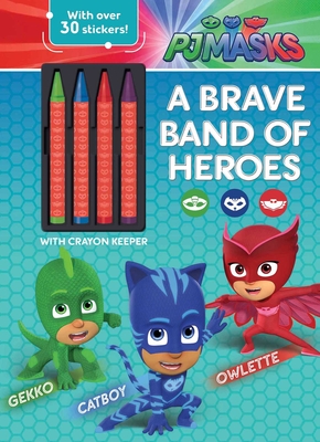 PJ Masks: A Brave Band of Heroes (Coloring Book with Covermount) By Editors of Studio Fun International Cover Image