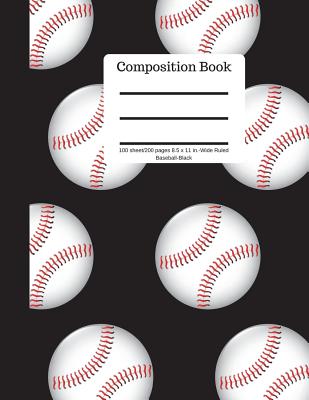 Composition Book 100 Sheet/200 Pages 8.5 X 11 In.-Wide Ruled Baseball-Black: Baseball Writing Notebook - Soft Cover Cover Image