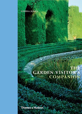 The Garden Visitor's Companion By Louisa Jones Cover Image