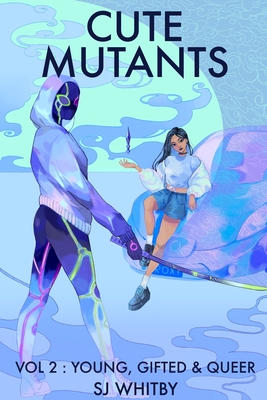 Cute Mutants Vol 2: Young, Gifted & Queer Cover Image