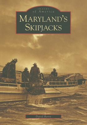 Maryland's Skipjacks (Images of America) Cover Image
