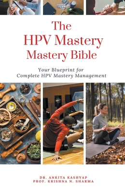 The HPV Mastery Bible: Your Blueprint for Complete Hpv Management Cover Image