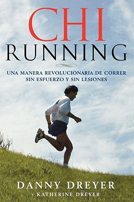 ChiRunning: Una manera revolucionaria de correr sin esfuerzo y sin lesiones cover