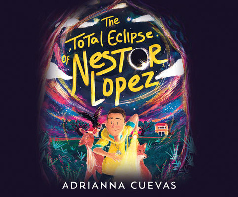 The Total Eclipse of Nestor Lopez By Adrianna Cuevas, Anthony Rey Perez (Read by) Cover Image
