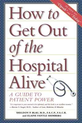 How to Get Out of the Hospital Alive: A Guide to Patient Power Cover Image