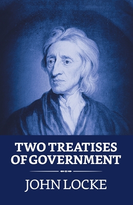 Two Treatises of Government By John Locke Cover Image