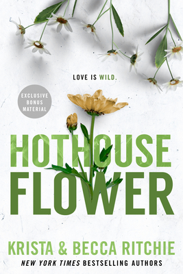 Hothouse Flower (ADDICTED SERIES #5) By Krista Ritchie, Becca Ritchie Cover Image