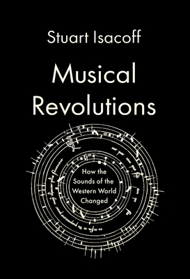 Musical Revolutions: How the Sounds of the Western World Changed Cover Image
