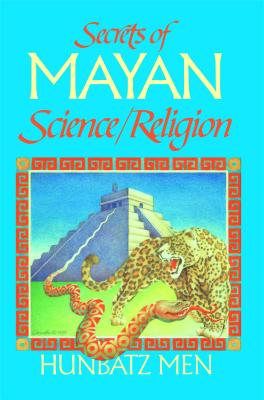 Secrets of Mayan Science/Religion By Hunbatz Men Cover Image