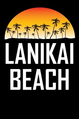Lanikai Beach: Summer Vacation Diary with Beach Themed Stationary (6 X 9) By N. Brady Cover Image