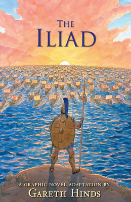 The Iliad By Gareth Hinds, Gareth Hinds (Illustrator) Cover Image