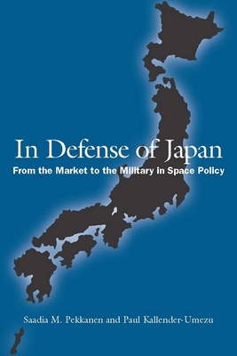 In Defense of Japan: From the Market to the Military in Space Policy Cover Image