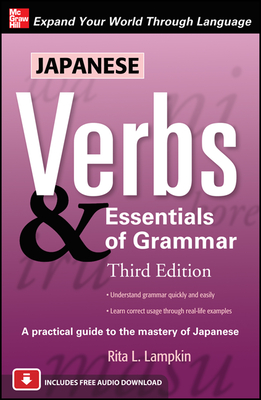 Japanese Verbs & Essentials of Grammar, Third Edition (Demystified)