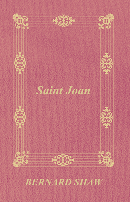 Saint Joan By George Bernard Shaw Cover Image