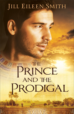 The Prince and the Prodigal By Jill Eileen Smith Cover Image