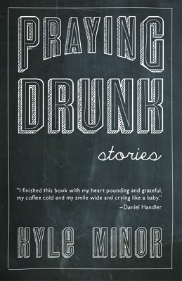 Praying Drunk: Stories, Questions Cover Image