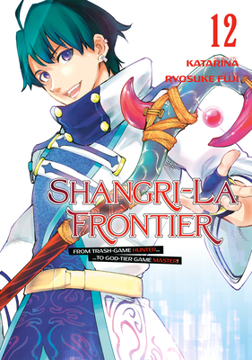 Shangri-La Frontier 12 By Ryosuke Fuji, Katarina (Created by) Cover Image