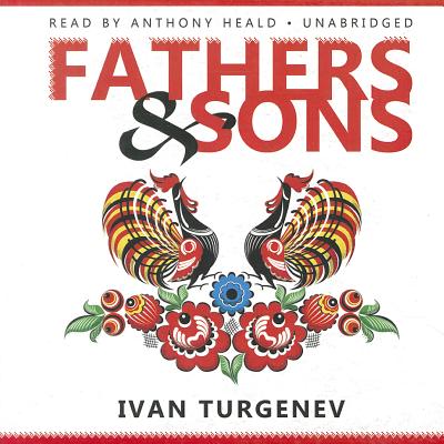 Fathers & Sons By Ivan Sergeevich Turgenev, Constance Garnett (Translator), Anthony Heald (Read by) Cover Image