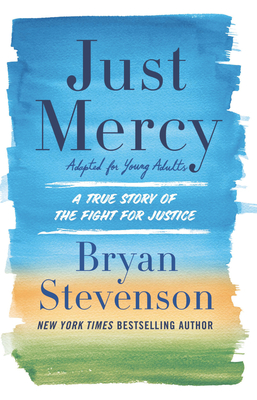 Just Mercy (Adapted for Young Adults): A True Story of the Fight for Justice Cover Image