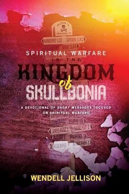 Spiritual Warfare In The Kingdom Of Skullbonia Cover Image