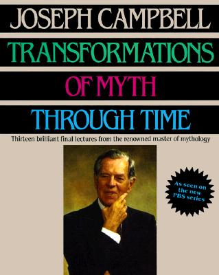 Transformations of Myth Through Time By Joseph Campbell Cover Image