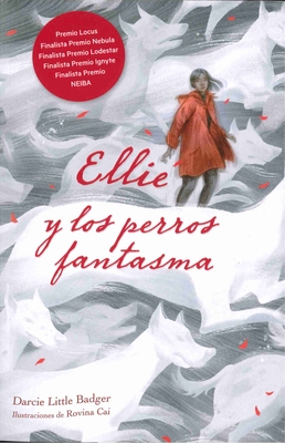 Ellie Y Los Perros Fantasma By Darcie Little Badger Cover Image