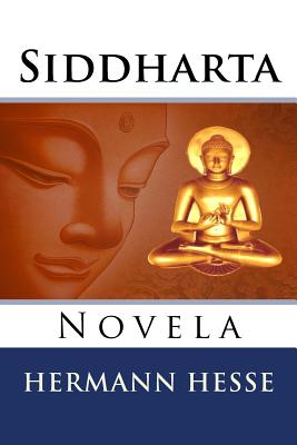 Siddharta: Novela By Martin Hernandez B. (Editor), Maria M. Marti Brugueras (Translator), Hermann Hesse Cover Image